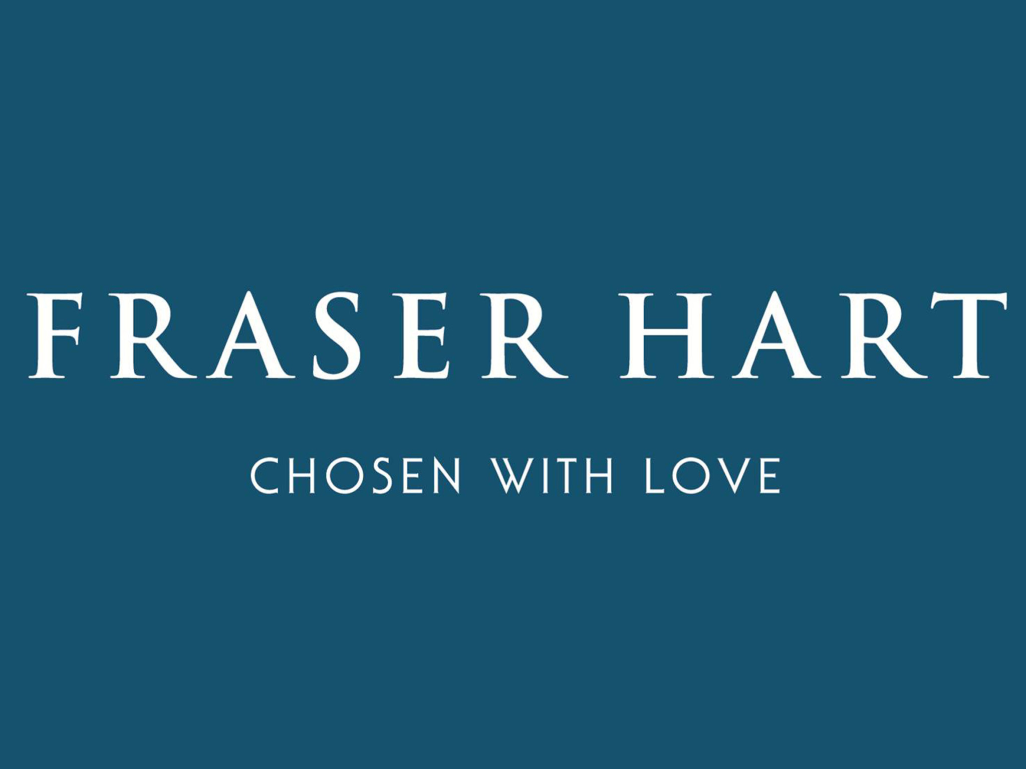 The re-positioning of fraser hart includes a new marketing message: chosen with love.