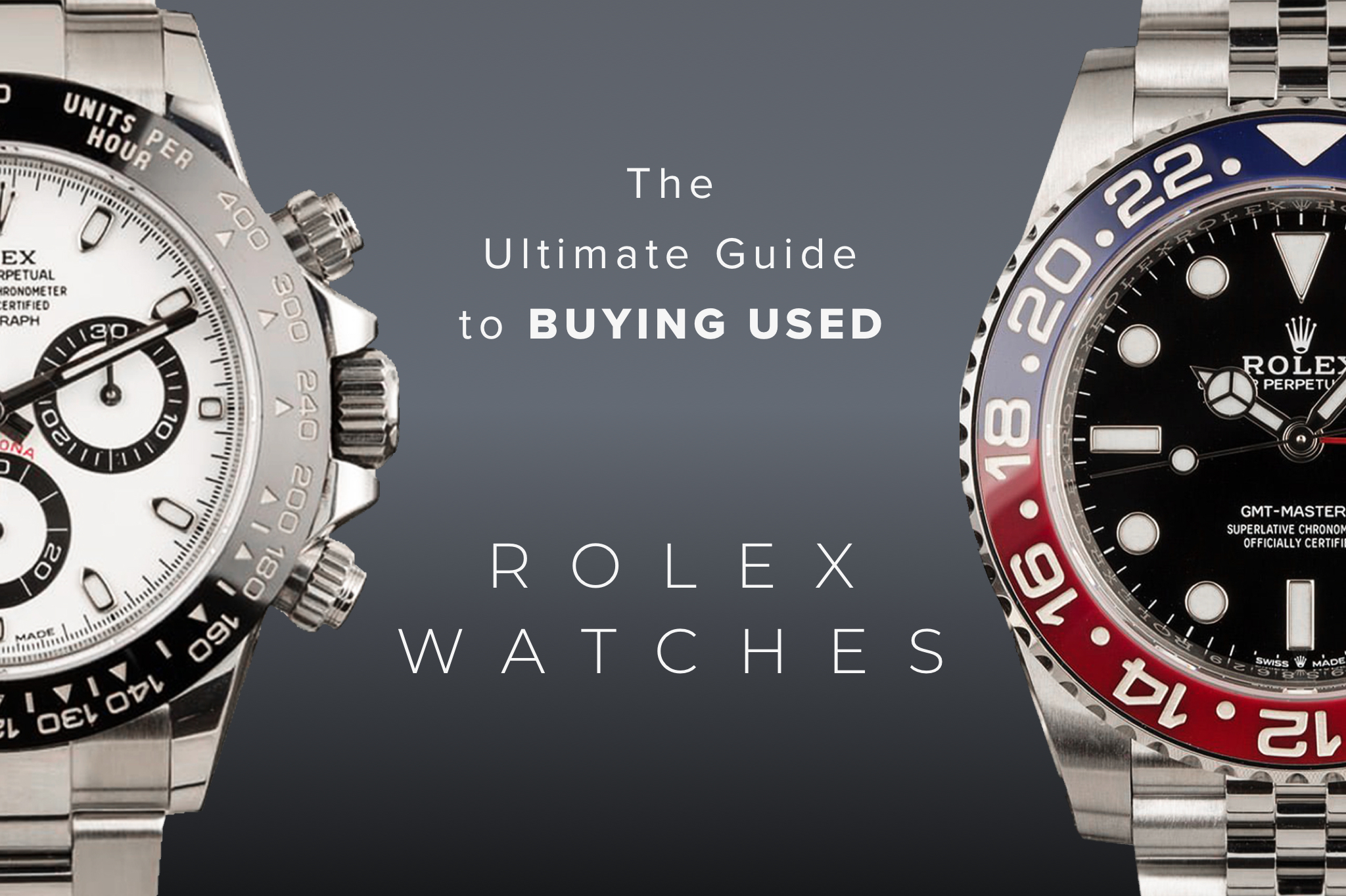 The Ultimate Guide Used Rolex Watches