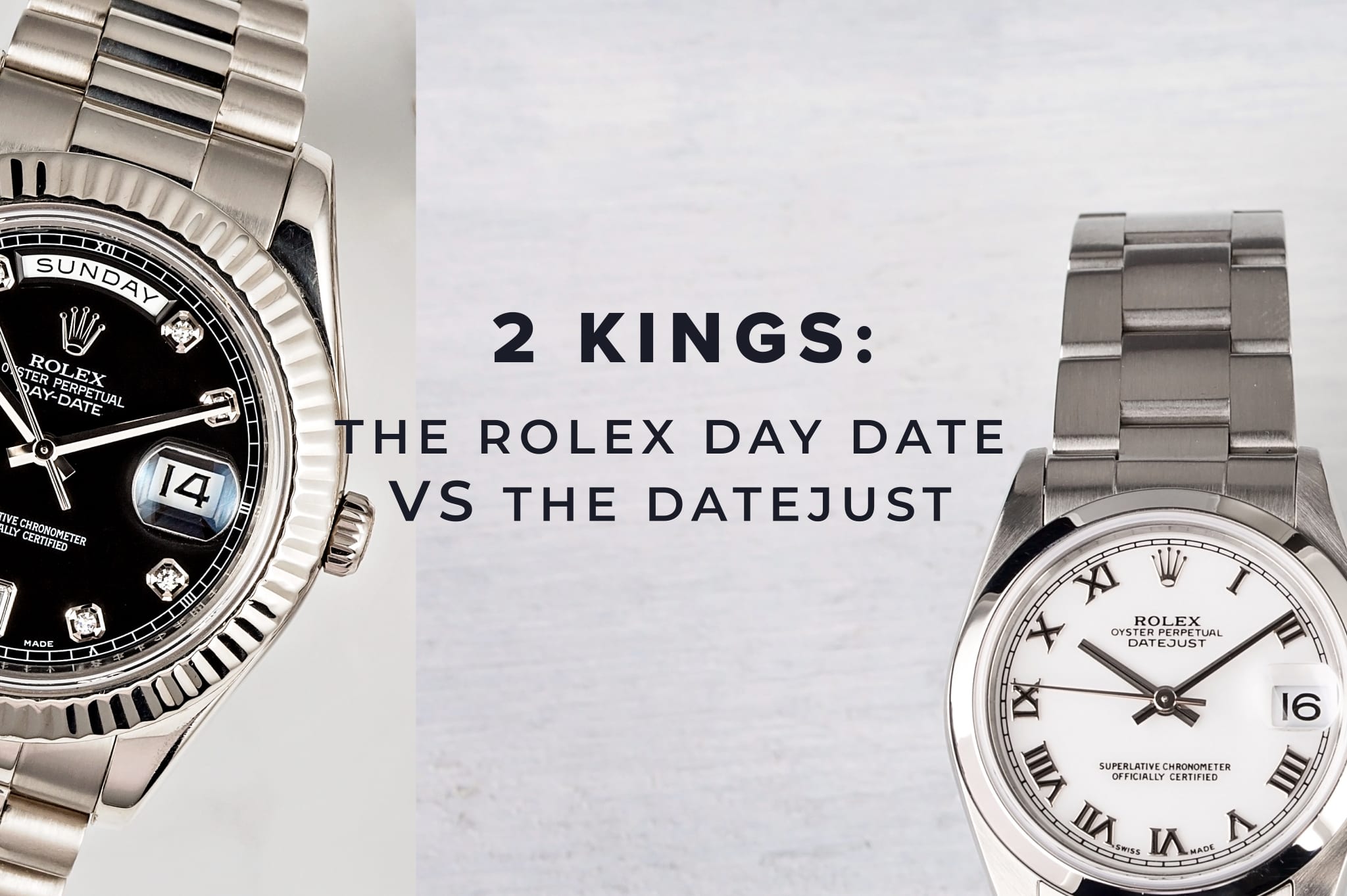 Standard Hold op Bekendtgørelse Rolex Day-Date Versus The DateJust — A Tale Of Two Kings
